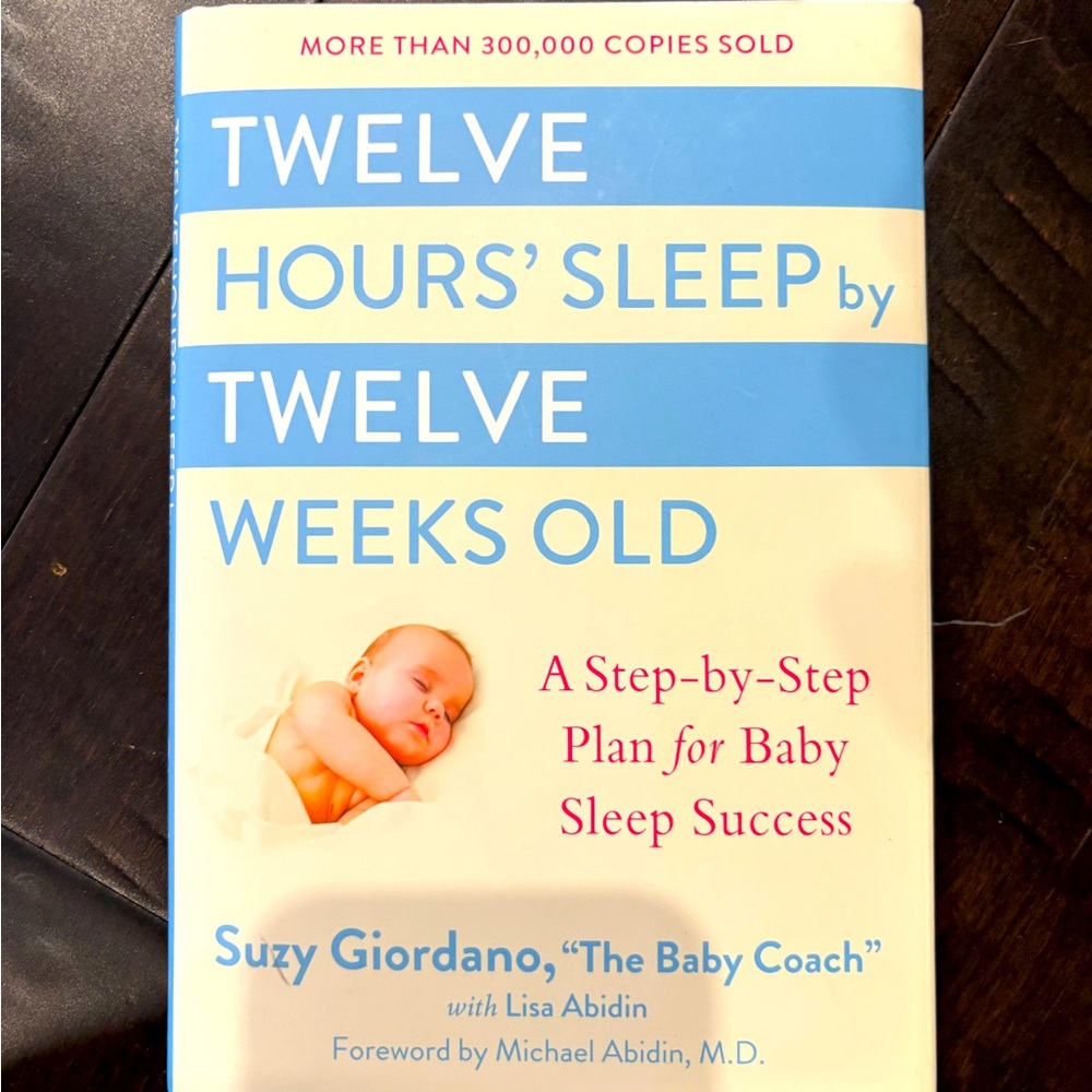 12 Hours’ of sleep by 12 Weeks old Book by Suzy Giordano